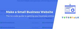 How to Make a Small Business Website: Beginner’s Guide