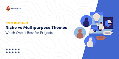 Niche vs multipurpose themes.