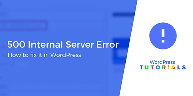 http error 500 WordPress: How to Fix the 500 Internal Server Error in WordPress
