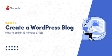 Create a WordPress blog.