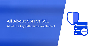 SSL vs SSH: Explained