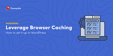 WordPress leverage browser caching.