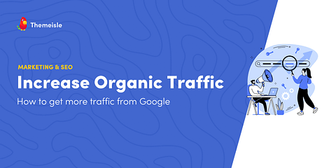 How to increase organic traffic.
