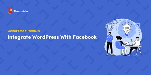 Integrate WordPress with Facebook.