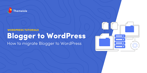 Migrate blogger to wordpress.