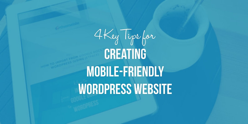 Creating a mobile-friendly WordPress website