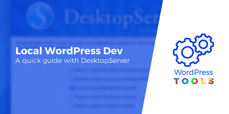 Local WordPress dev with DesktopServer