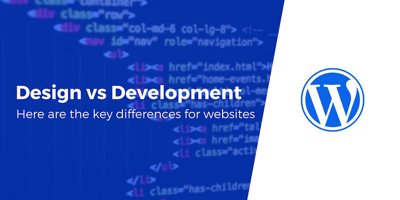 Here Are the Key Differences Between Web Design and Development