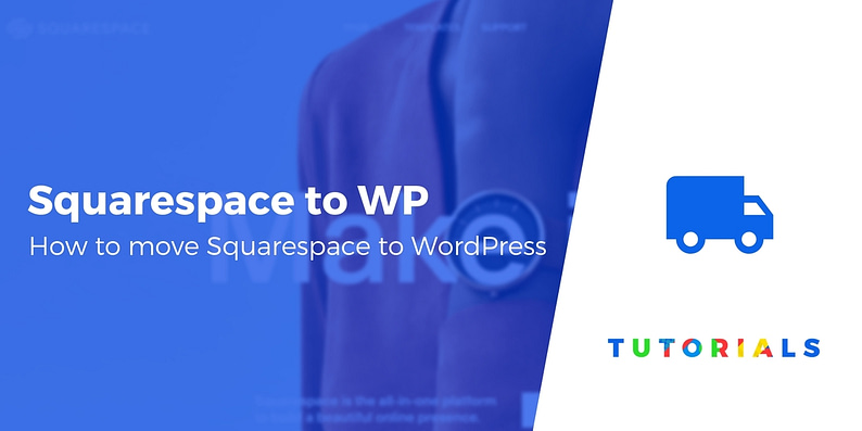 Switch From Squarespace to WordPress