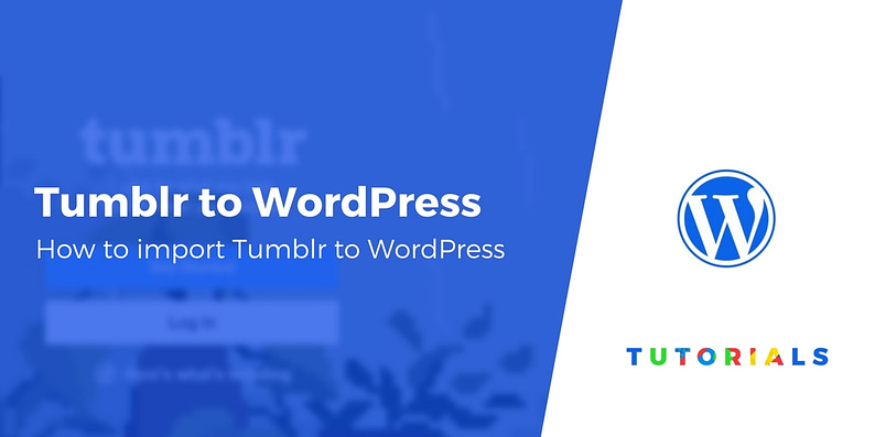 How to Import Tumblr to WordPress