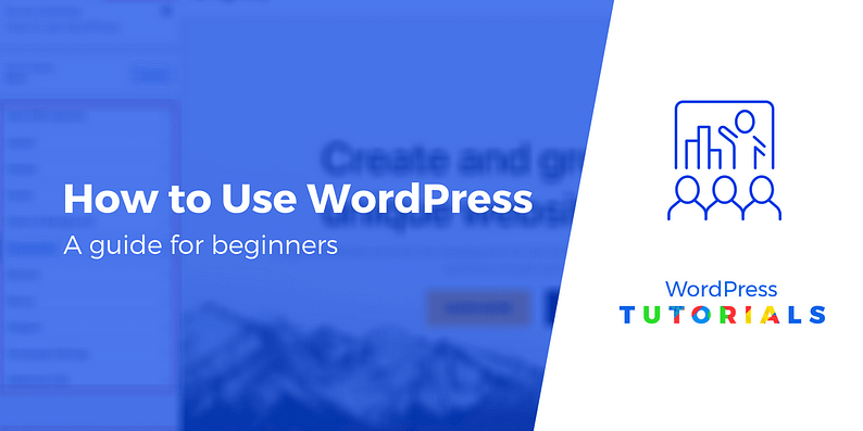 How to Use WordPress 2023: Beginner's Guide for First-Timers