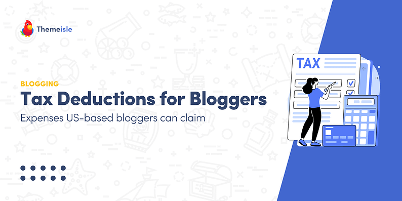 Tax deductions for bloggers.
