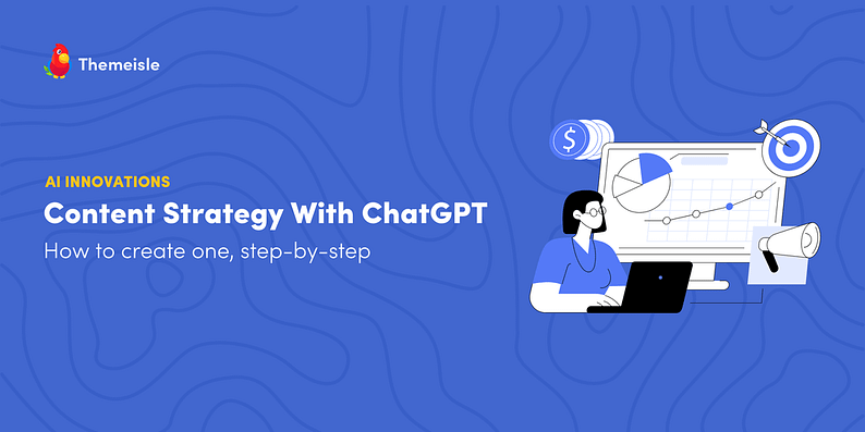 How to create content strategy with ChatGPT.