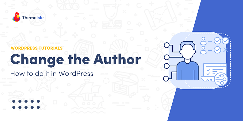 Change the author in WordPress.