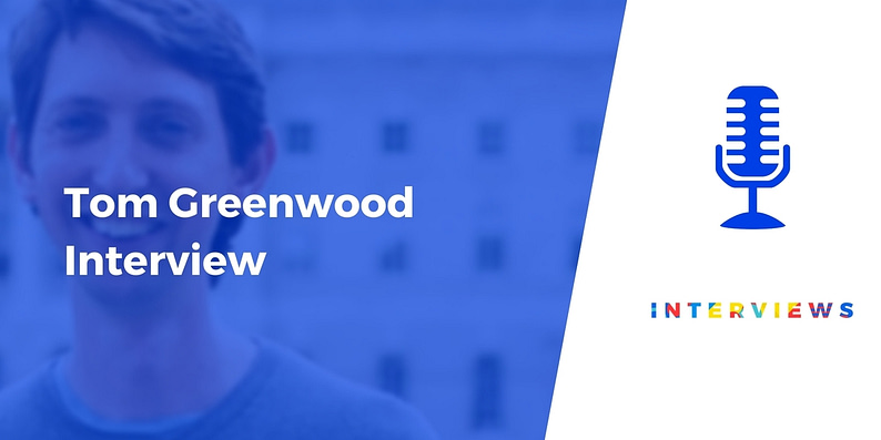 Tom Greenwood interview