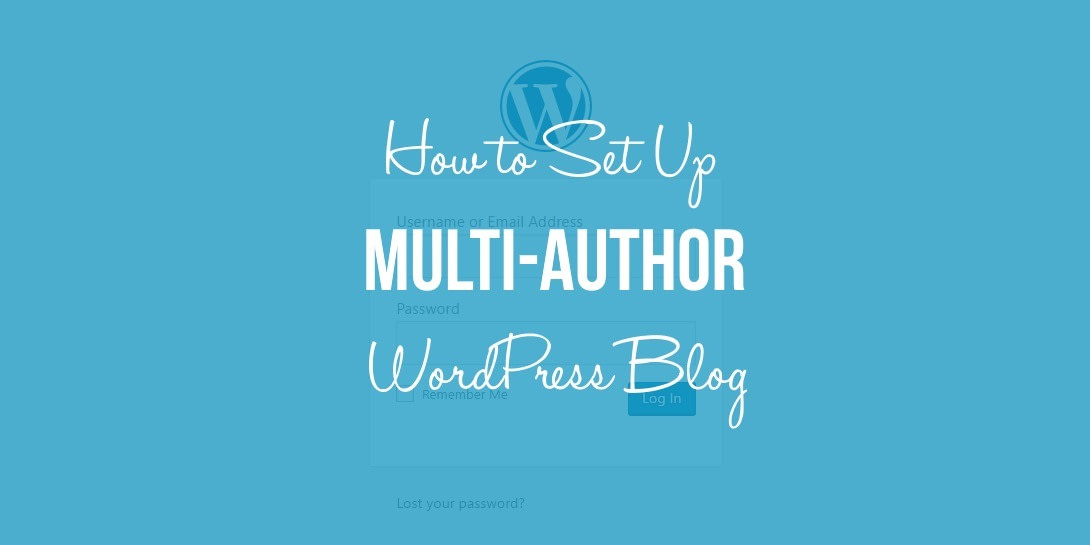 How to Set Up a MultiAuthor WordPress Blog (In 4 Simple Steps)
