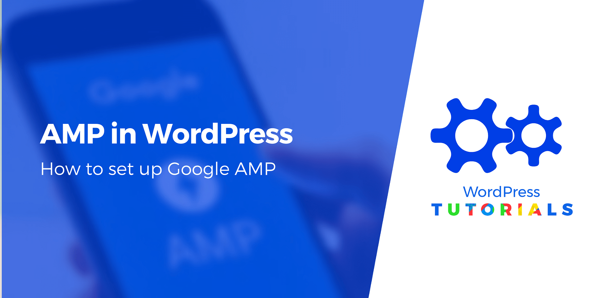 How to Set Up Google AMP for WordPress (And Why You Should)