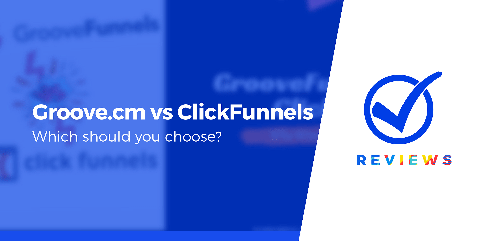 Groove.cm (GrooveFunnels) vs ClickFunnels Which Is Better in 2023?