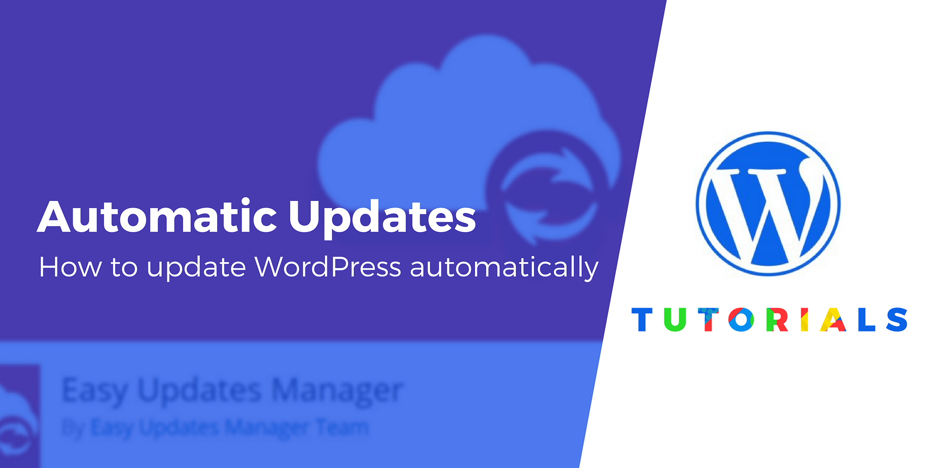 How To Update WordPress Automatically: Use This Handy Plugin