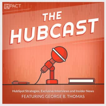 Hubcast is a good social media podcast, but a great one for Hubspot users