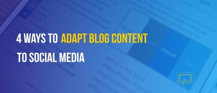 how to adapt blog content to social media