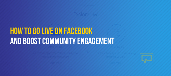 How to Go Live on Facebook and Boost Community Engagement – A Beginner’s Guide