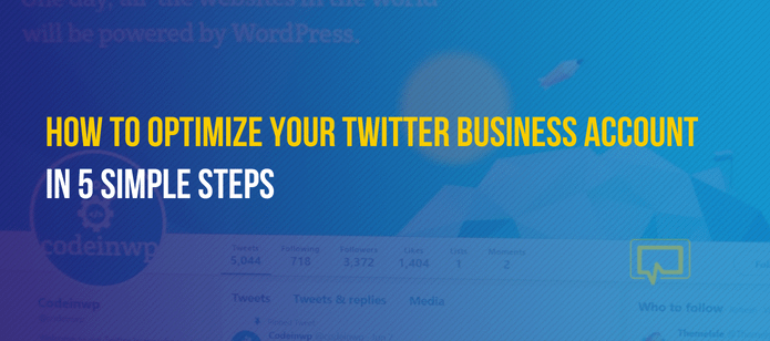 How to Optimize Your Twitter Business Account in 5 Simple Steps