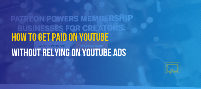 How to Get Paid on YouTube (Without Relying on YouTube Ads)