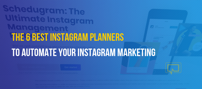 6 of the Best Instagram Planners for Automating Your Instagram Marketing