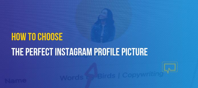 How to Choose the Perfect Instagram Profile Picture