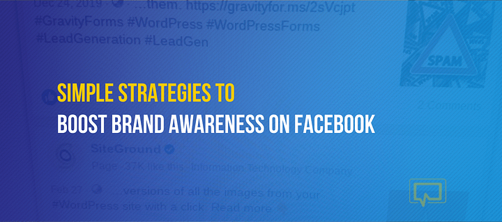4 Simple Strategies to Boost Brand Awareness on Facebook