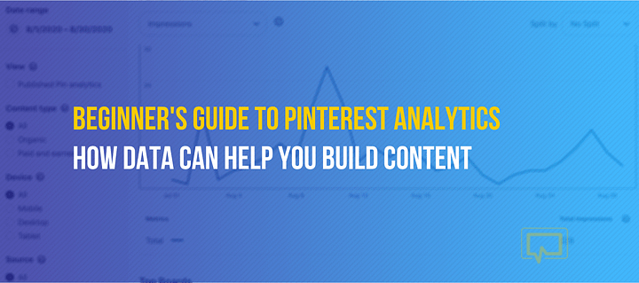 Pinterest Analytics – A Beginner’s Guide on How to Use It