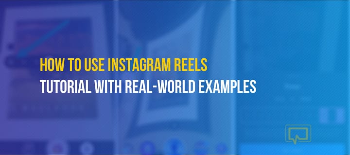 How to use Instagram Reels for marketing