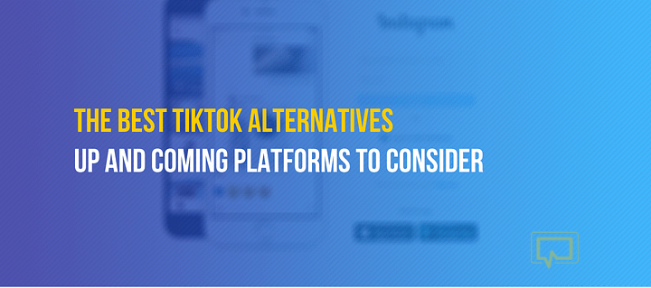 TikTok alternatives