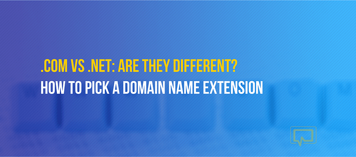 Com vs Net best domain name extensions