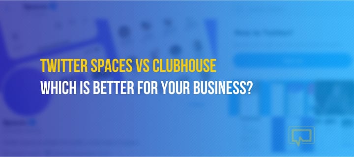 Twitter Spaces vs Clubhouse