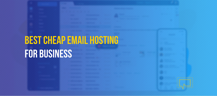 Best Cheap Email Hosting