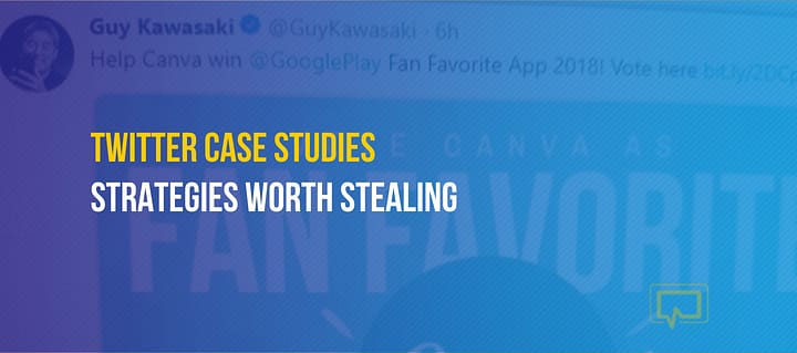 Twitter Case Studies: 8 Authentic Strategies Worth Stealing