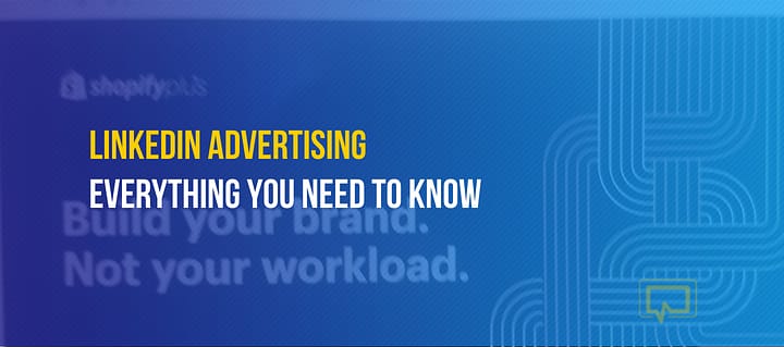 LinkedIn Advertising: Everything You Need to Know