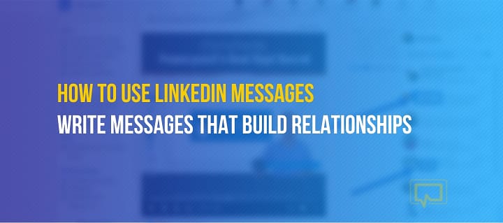 How to use LinkedIn Messages to Grow Your Business