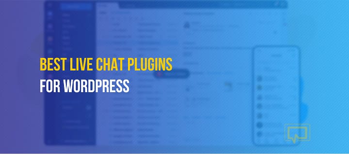 4 Best Live Chat WordPress Plugins and Tools for 2023