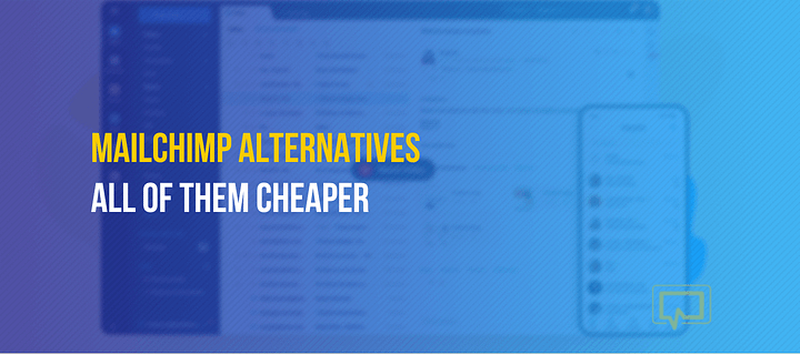 4 of the Best Mailchimp Alternatives: All of Them Cheaper