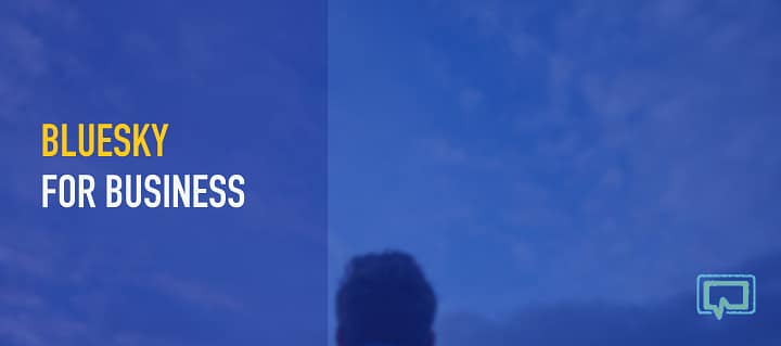 Bluesky for Business: A Beginner’s Guide