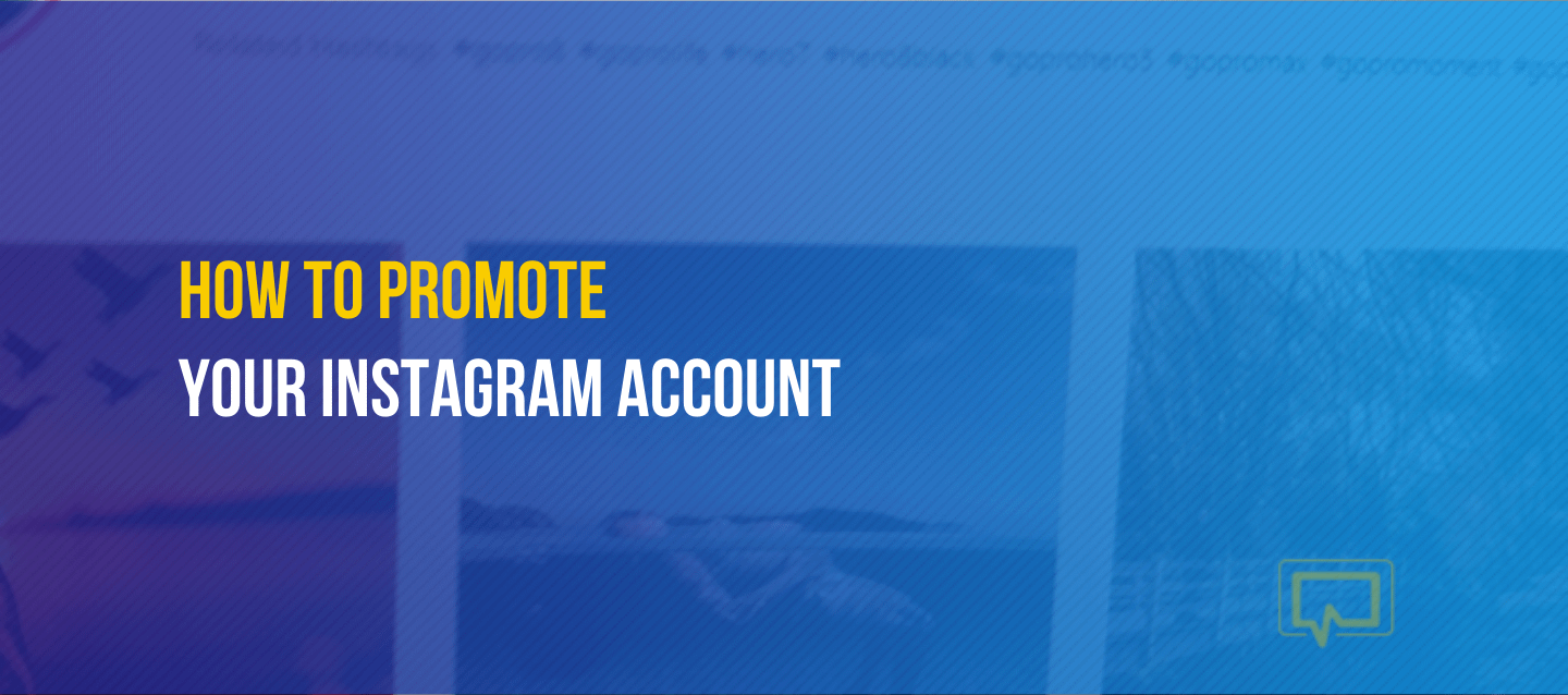 How To Promote Your Instagram Account: Strategies That Work