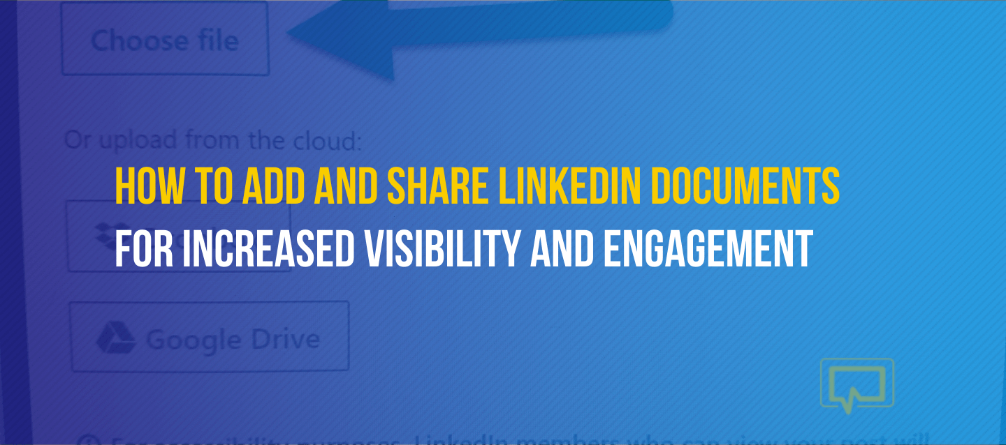 How To Add And Share Linkedin Documents For Increased Visibility How To Add And Share Linkedin Documents For Increased Visibility