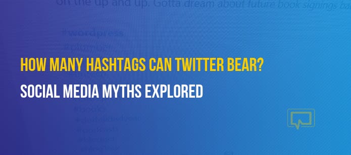 How Many Hashtags Can Twitter Bear? (Social Media Myths)