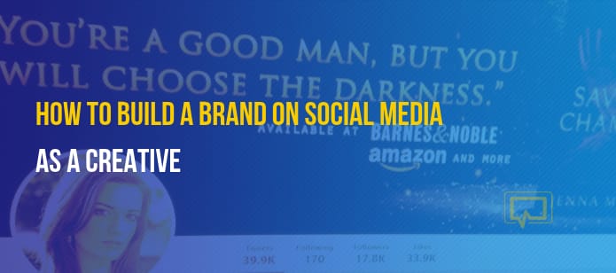 How to Build a Brand on Social Media as a Creative