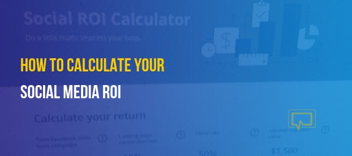 How to Calculate Your Social Media ROI (In 4 Steps)