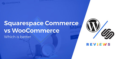 WooCommerce vs Squarespace Commerce
