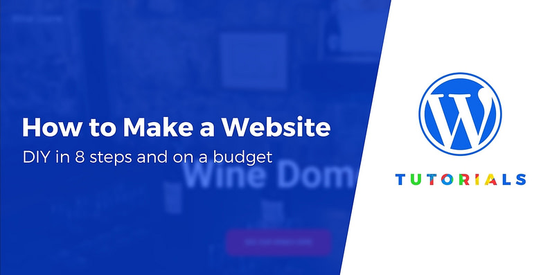 How to Make a WordPress Website: Step-by-Step Guide for Beginners